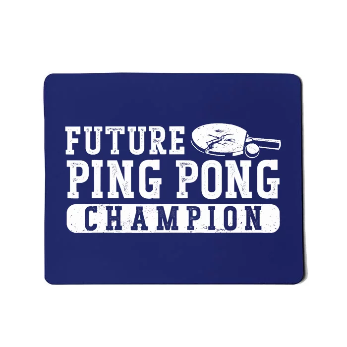 Ping Pong Table Tennis Future Ping Pong Champion Mousepad