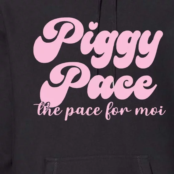 Piggy Pace The Pace For Moi Miss Piggy Inspired Race Premium Hoodie