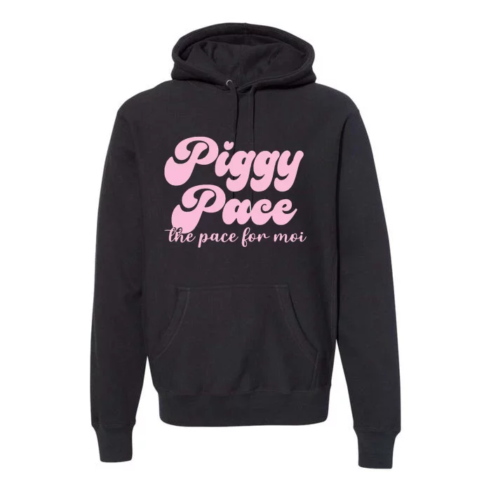 Piggy Pace The Pace For Moi Miss Piggy Inspired Race Premium Hoodie