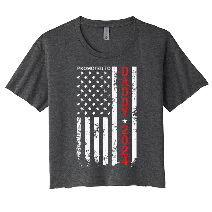 Patriotic Promoted To Daddy Est 2024 First Time Dad Women's Crop Top Tee