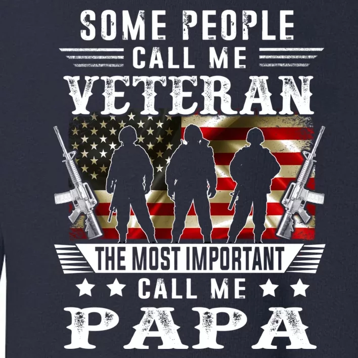 Proud Papa Veteran American Flag Gifts VeteranS Day Fathers Toddler Sweatshirt