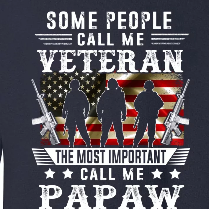 Proud Papaw Veteran American Flag Gifts VeteranS Day Toddler Sweatshirt