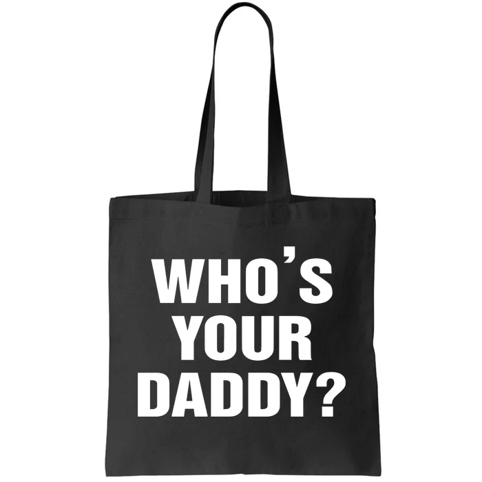 Paul PierceS Wearing WhoS Your Daddy Tote Bag