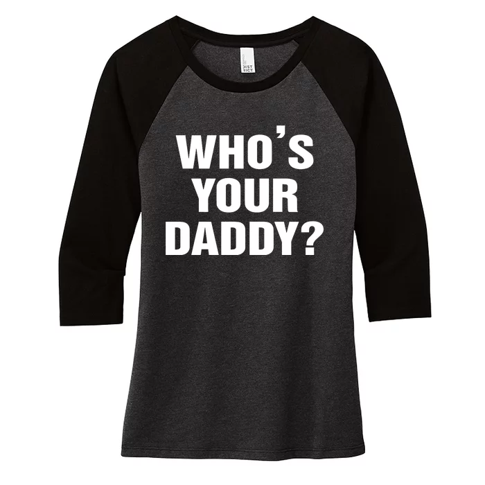 Paul PierceS Wearing WhoS Your Daddy Women's Tri-Blend 3/4-Sleeve Raglan Shirt