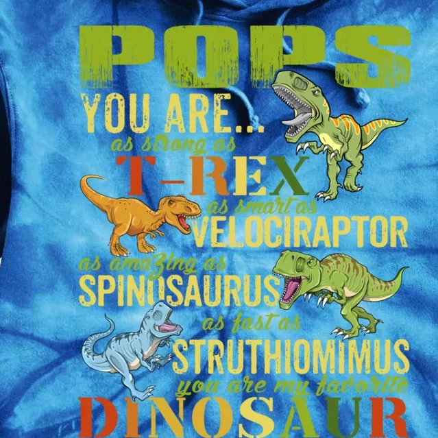 Popssaurus Pops You Are As Strong As T Rex Funny Dinosaur Gift Tie Dye Hoodie