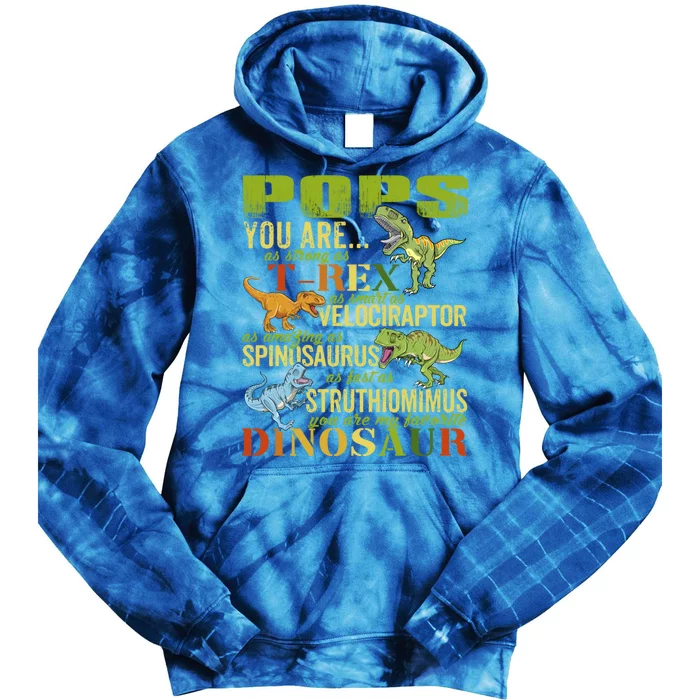 Popssaurus Pops You Are As Strong As T Rex Funny Dinosaur Gift Tie Dye Hoodie