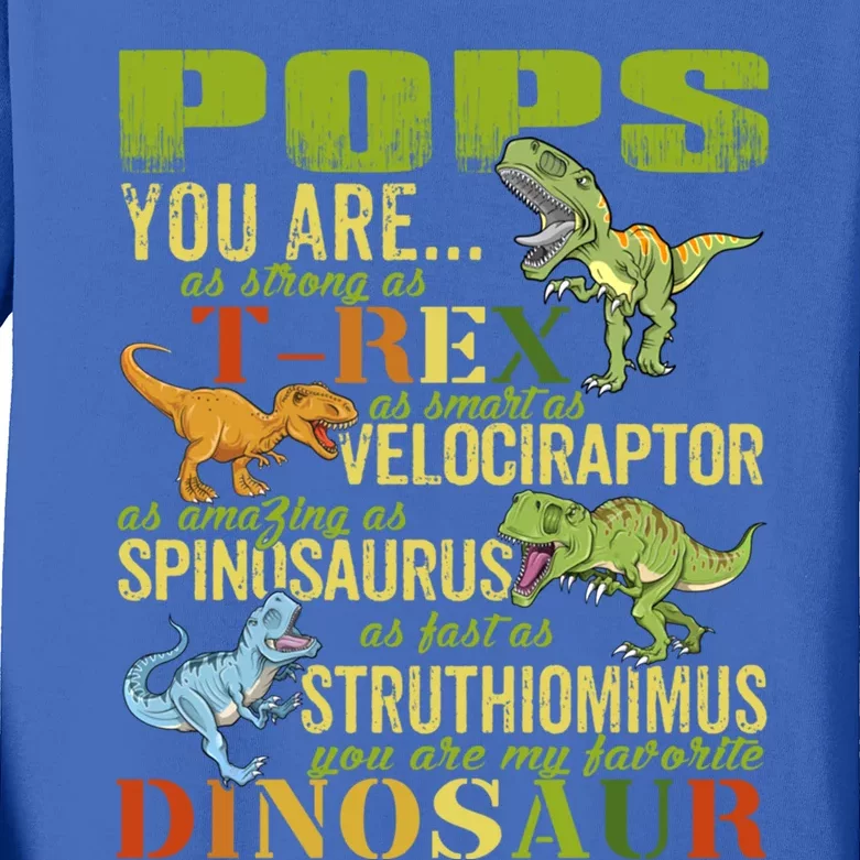 Popssaurus Pops You Are As Strong As T Rex Funny Dinosaur Gift Kids Long Sleeve Shirt