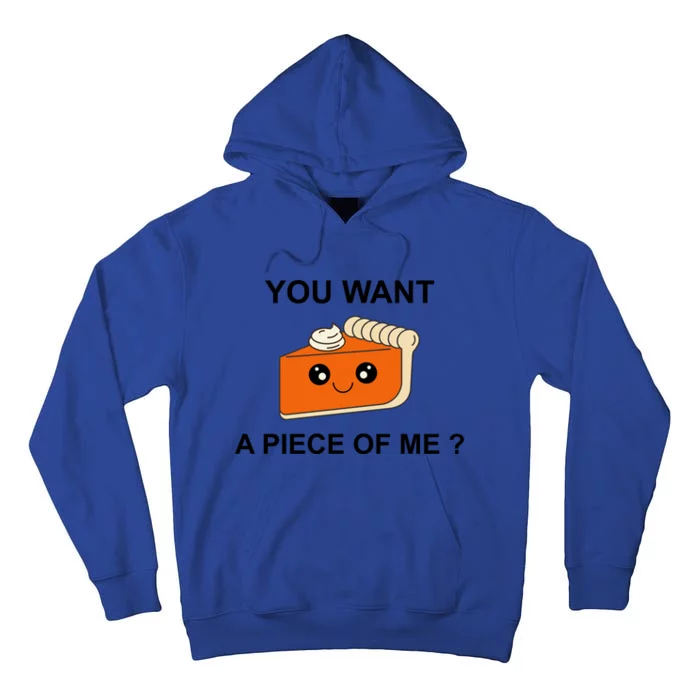 Pumpkin Pie You Want A Piece Of Me? Tall Hoodie