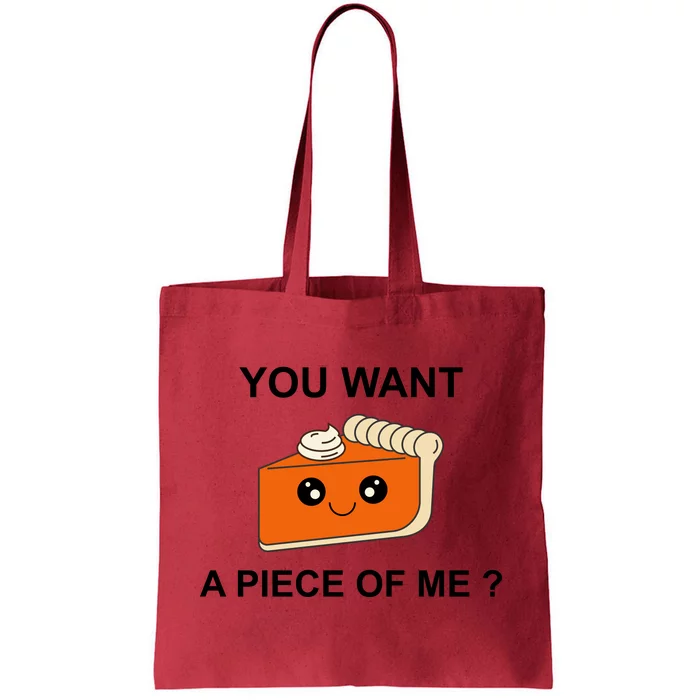 Pumpkin Pie You Want A Piece Of Me? Tote Bag