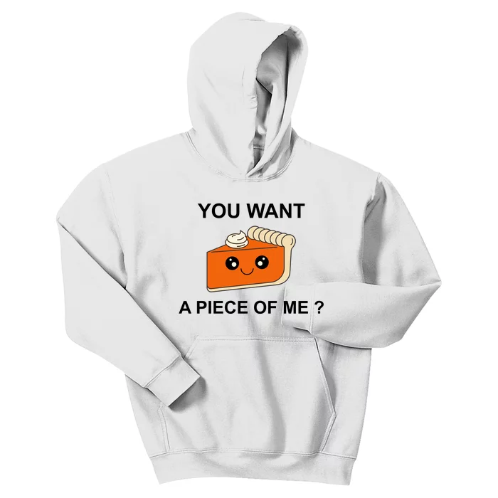 Pumpkin Pie You Want A Piece Of Me? Kids Hoodie