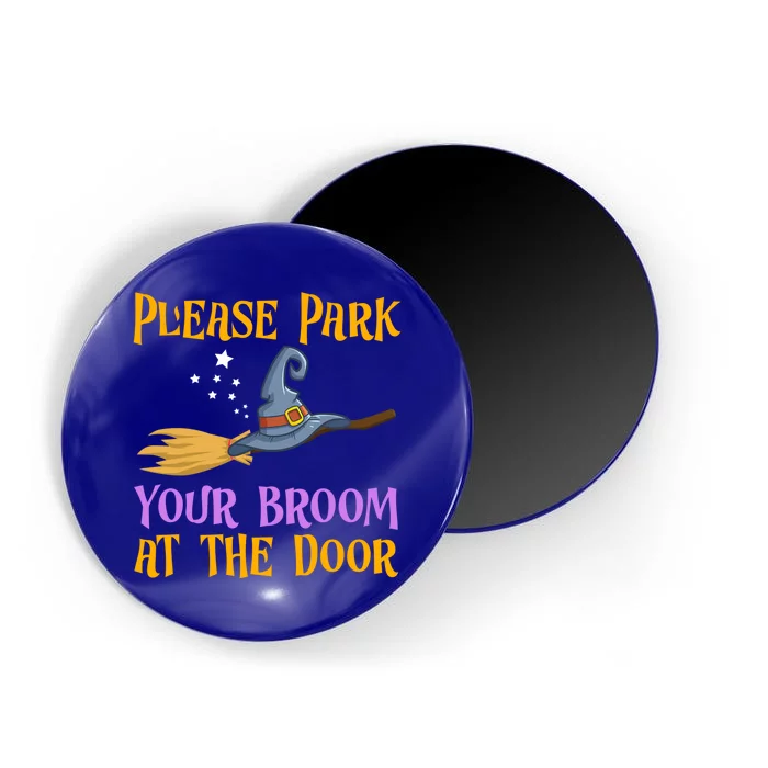 Please Park Your Broom At The Door Halloween Witch Great Gift Magnet