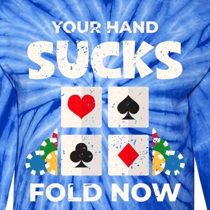 Poker Player Your Hand Sucks Funny Casino Dealer Gambler Gift Tie-Dye Long Sleeve Shirt