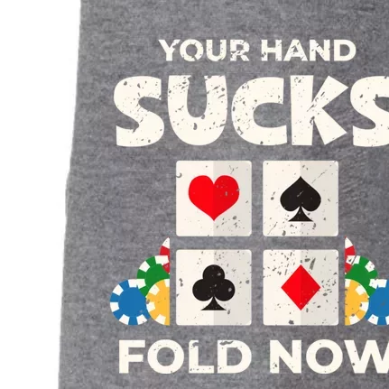 Poker Player Your Hand Sucks Funny Casino Dealer Gambler Gift Doggie 3-End Fleece Hoodie