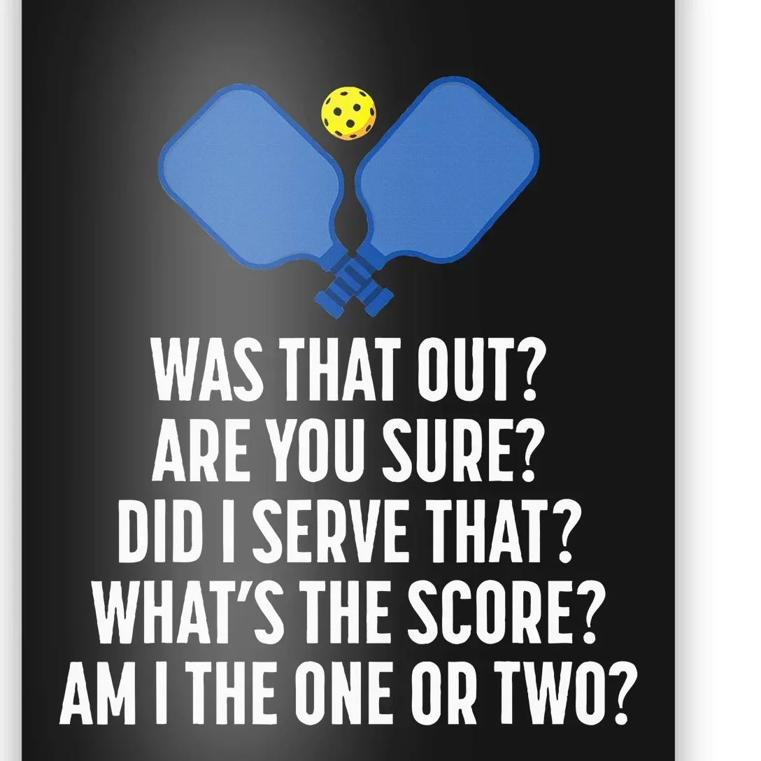 Pickleball Questions 1 Or 2 Who Served Funny Poster