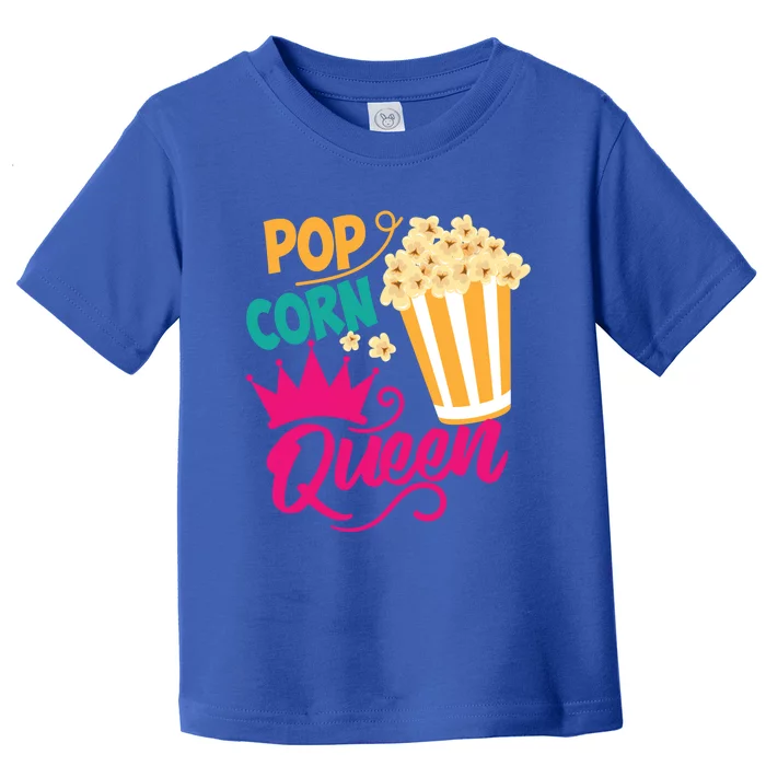 Popcorn Queen Cool Tasty Movie Snack Food Funny Gift Funny Gift Toddler T-Shirt