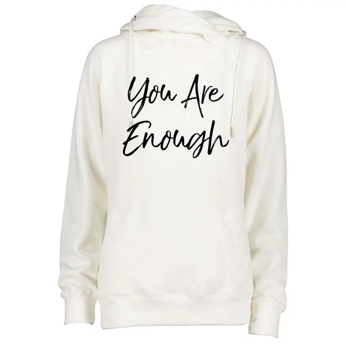 Positivity Quote Christian Gift You Are Enough Gift Womens Funnel Neck Pullover Hood