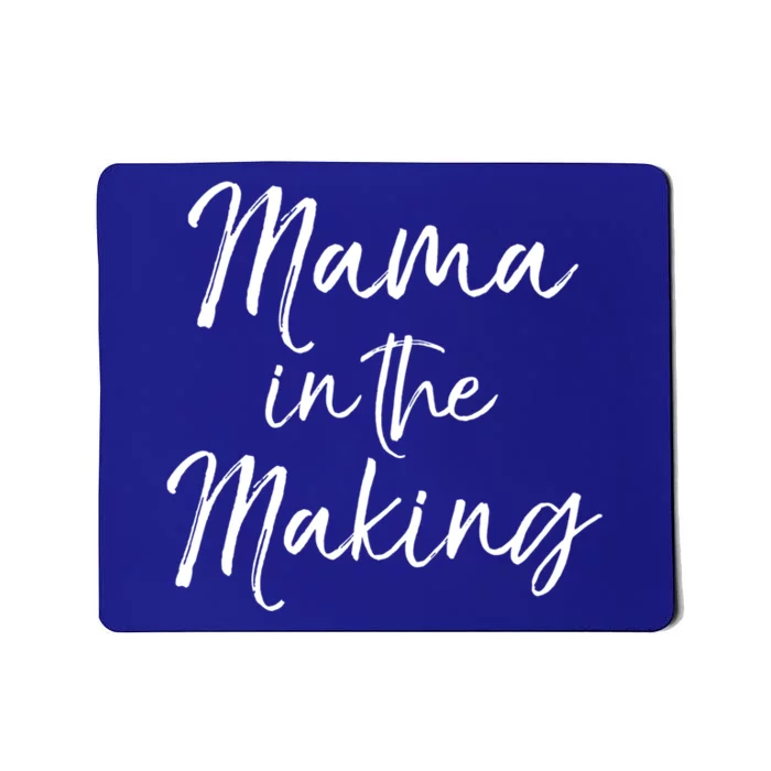 Pregnancy Quote Gift For Pregnant Mom Mama In The Making Great Gift Mousepad