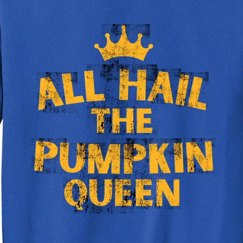 Pumpkin Queen Halloween Holiday S Cool Gift Tall Sweatshirt