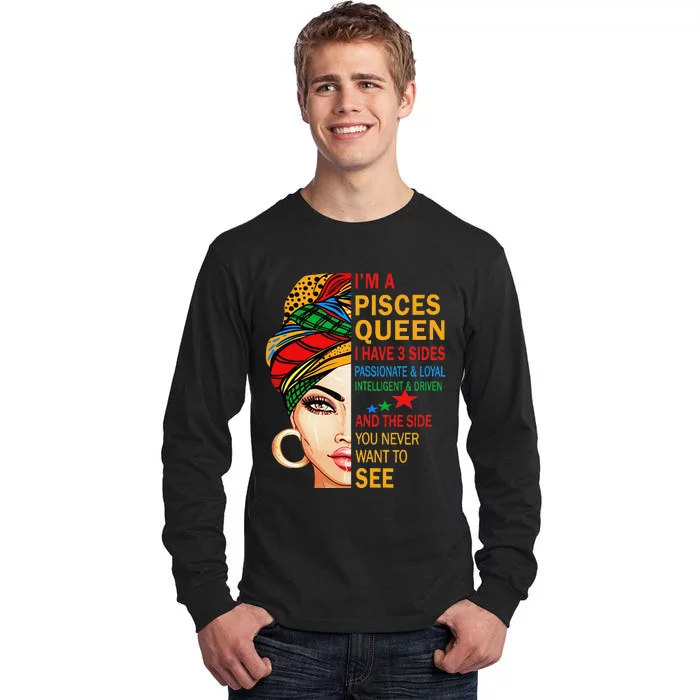 pisces queen I have 3 sides birthday gift zodiac pisces Tall Long Sleeve T-Shirt