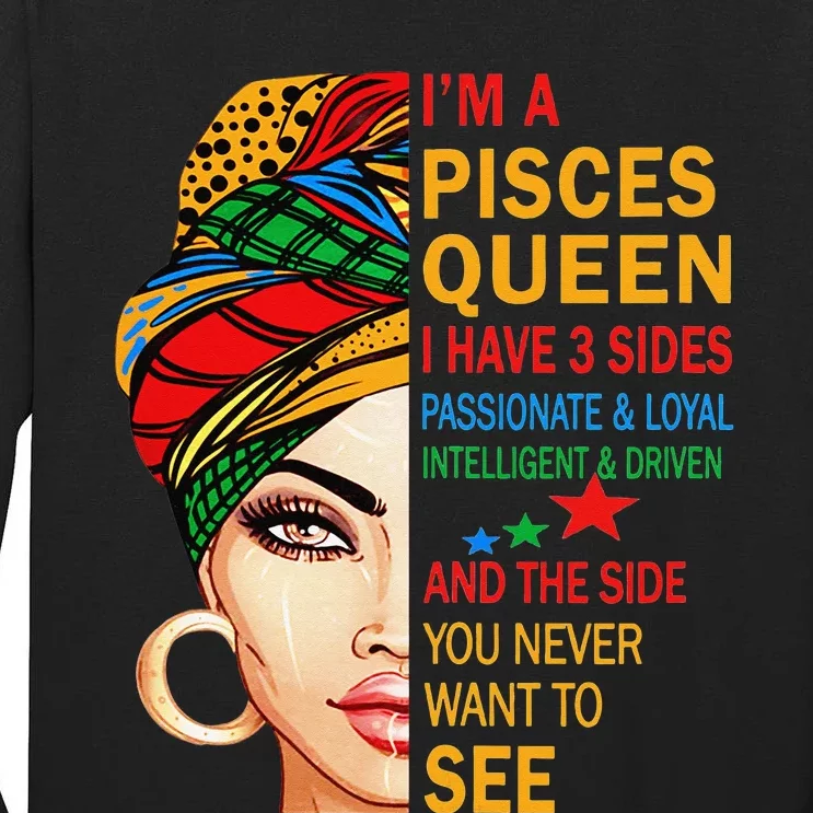 pisces queen I have 3 sides birthday gift zodiac pisces Tall Long Sleeve T-Shirt