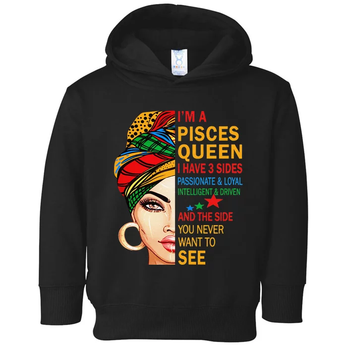 pisces queen I have 3 sides birthday gift zodiac pisces Toddler Hoodie