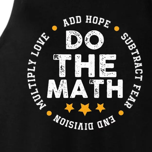 Positive Quote Inspiring Slogan Love Hope Fear Do The Math Ladies Tri-Blend Wicking Tank