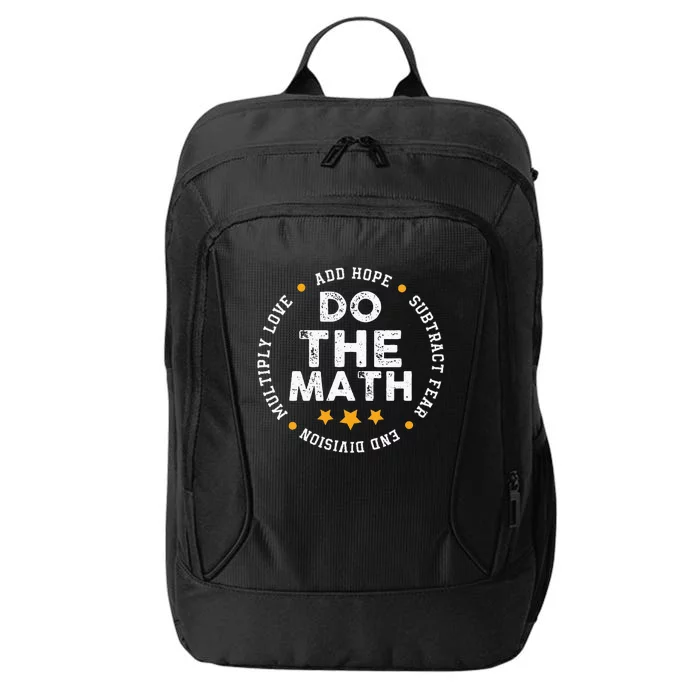 Positive Quote Inspiring Slogan Love Hope Fear Do The Math City Backpack