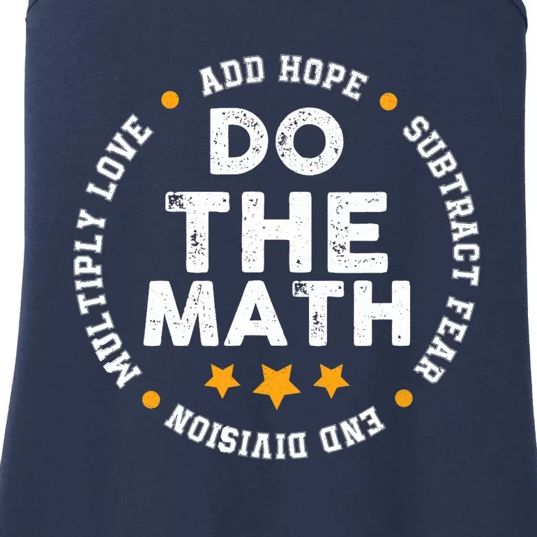 Positive Quote Inspiring Slogan Love Hope Fear Do The Math Ladies Essential Tank