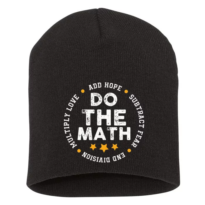 Positive Quote Inspiring Slogan Love Hope Fear Do The Math Short Acrylic Beanie