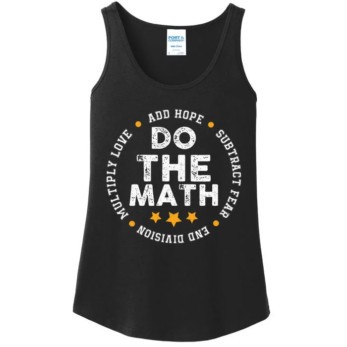 Positive Quote Inspiring Slogan Love Hope Fear Do The Math Ladies Essential Tank