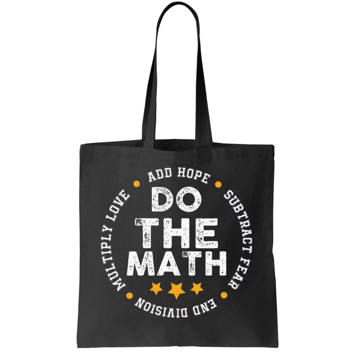 Positive Quote Inspiring Slogan Love Hope Fear Do The Math Tote Bag