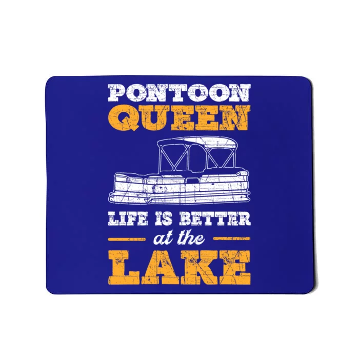 Pontoon Queen Life Is Better At The Lake Pontoon Boat Gift Mousepad