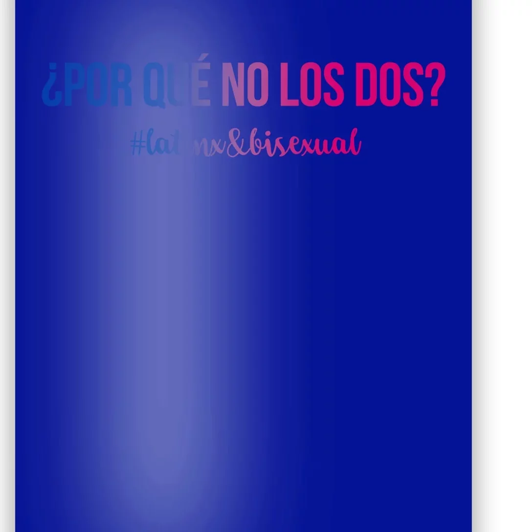 Por Qué No Los Dos? Why Not Both Latinx Bisexual Pride Funny Gift Poster