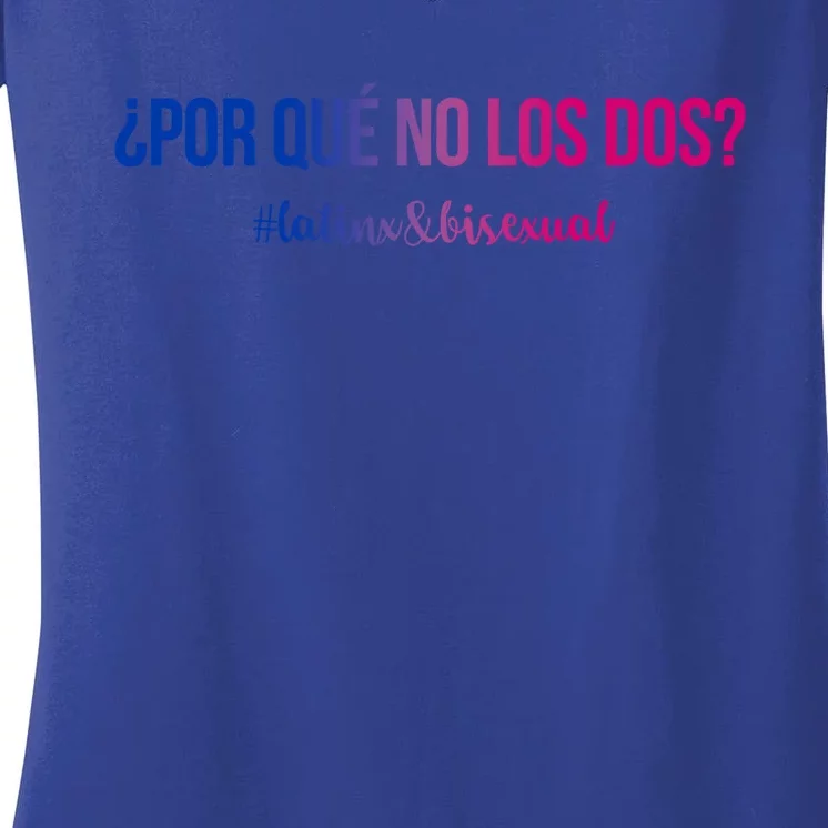 Por Qué No Los Dos? Why Not Both Latinx Bisexual Pride Funny Gift Women's V-Neck T-Shirt