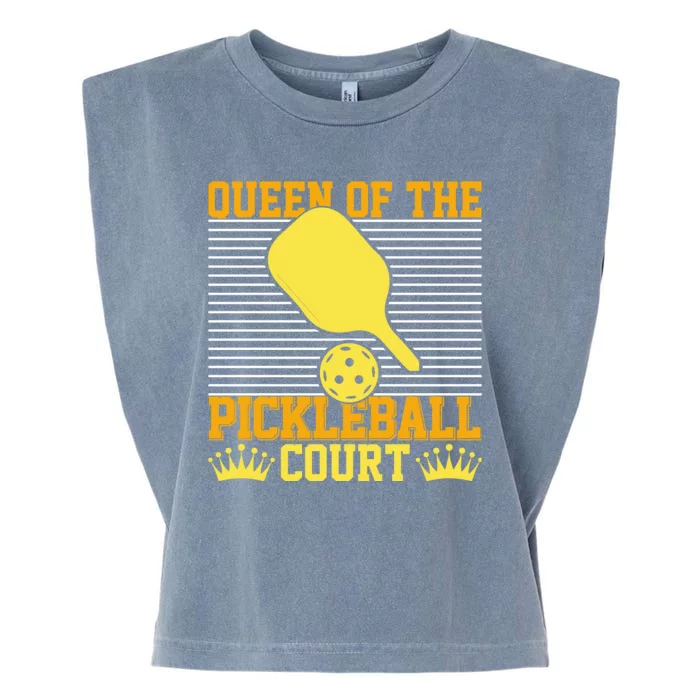 Pickleball Queen Of The Pickleball Court Funny Gift Garment-Dyed Women's Muscle Tee