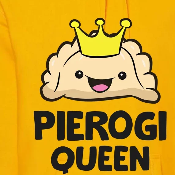 Pierogi Queen Polish Pierogi Gift Premium Hoodie