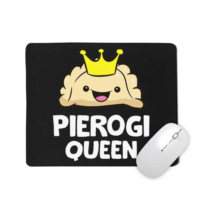 Pierogi Queen Polish Pierogi Funny Pierogi Mousepad