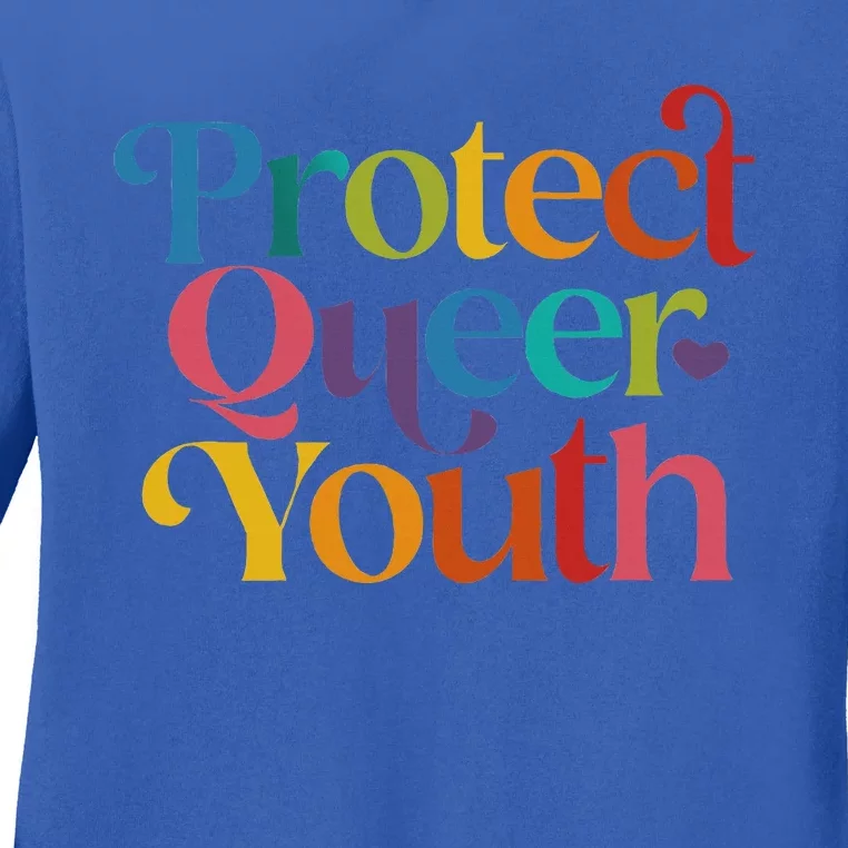 Protect Queer Pride Lgbtq Ladies Long Sleeve Shirt