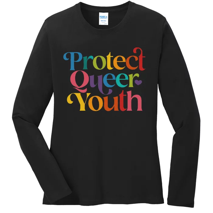 Protect Quee Queer Pride Lgbtq Ladies Long Sleeve Shirt