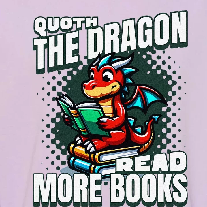 Poets Quoth The Dragon Read More Books Halloween Garment-Dyed Sweatshirt