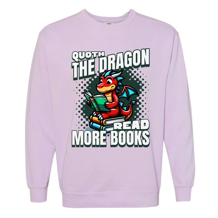 Poets Quoth The Dragon Read More Books Halloween Garment-Dyed Sweatshirt