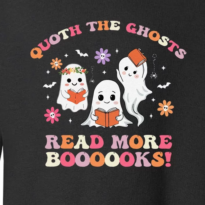 Poets Quoth The Ghost Read More Books Halloween Toddler Sweatshirt