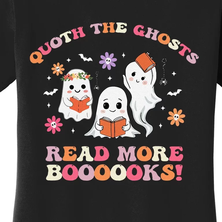 Poets Quoth The Ghost Read More Books Halloween Women's T-Shirt