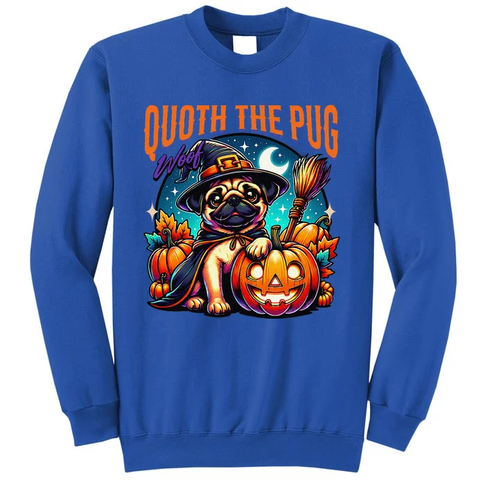 Poets Quoth The Pug Woof Halloween Dog Lovers Tall Sweatshirt