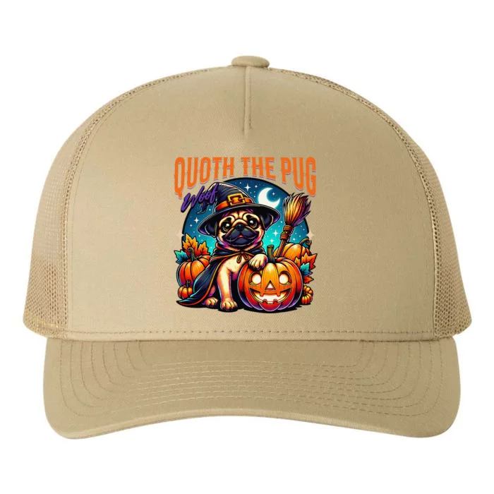 Poets Quoth The Pug Woof Halloween Dog Lovers Yupoong Adult 5-Panel Trucker Hat