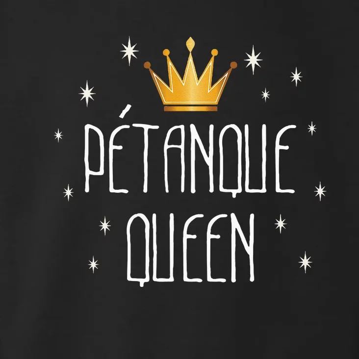 Petanque Queen T For Women Fans Of Boules Toddler Hoodie