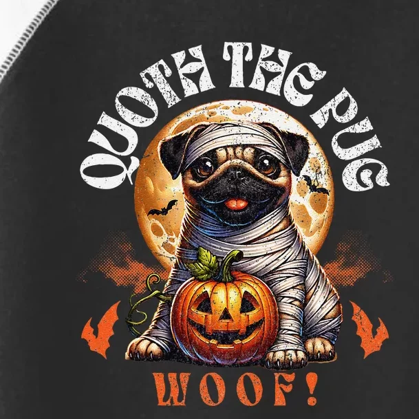 Poets Quoth The Pug Woof Halloween Dog Lovers Toddler Fine Jersey T-Shirt