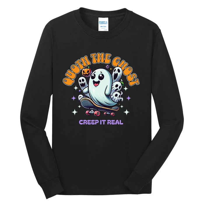 Poets Quoth The Ghost Creep It Real Halloween Tall Long Sleeve T-Shirt