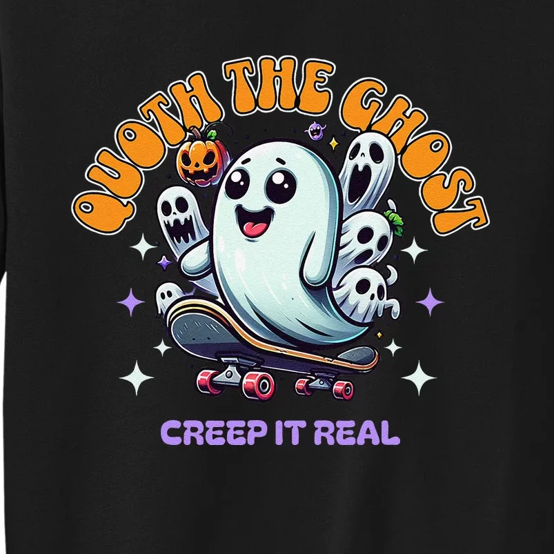 Poets Quoth The Ghost Creep It Real Halloween Tall Sweatshirt