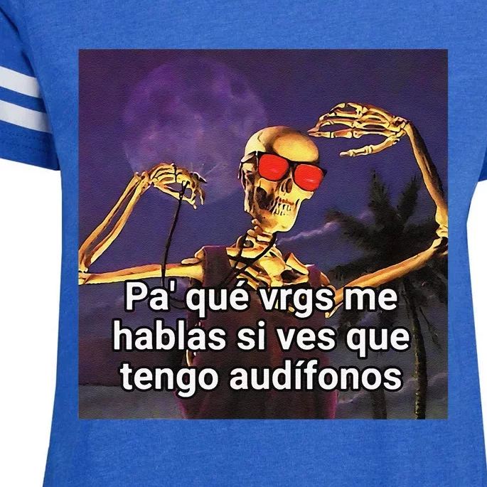 Pa Que Vergs Me Hablas Si Ves Que Tengo Audifonos Enza Ladies Jersey Football T-Shirt